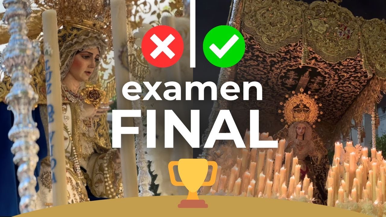 EXAMEN FINAL |  Palios Semana Santa Sevilla (TODOS)