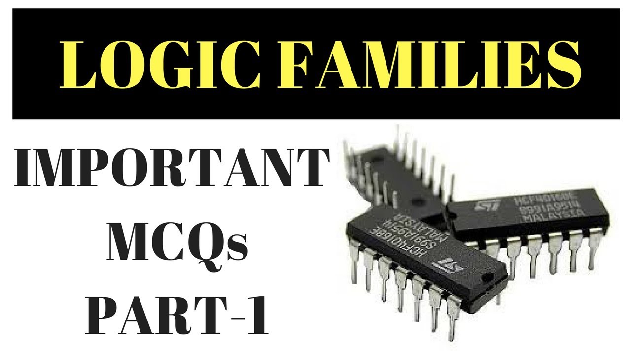 IMPORTANT MCQs | LOGIC FAMILIES | Part-1
