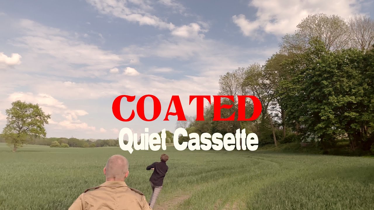 Coated - Quiet Cassette (Official Video)