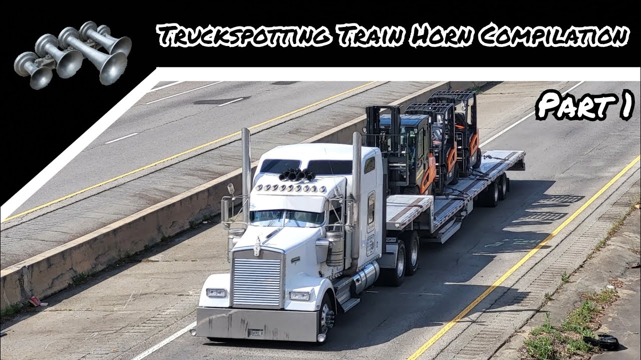 Truckspotting - Train Horn Compilation/Part 1
