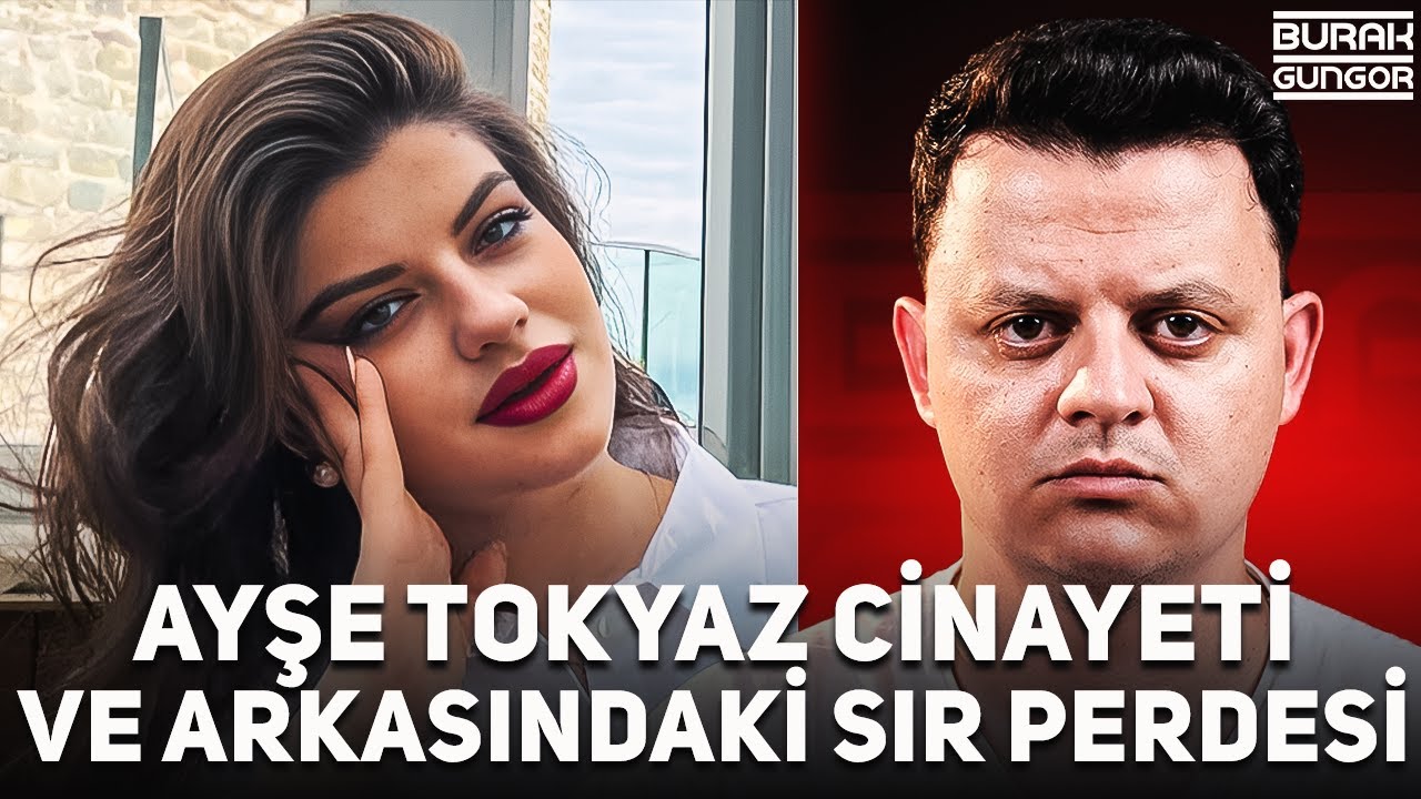 Ayşe Tokyaz Cinayeti ve Arkasındaki Sır Perdesi