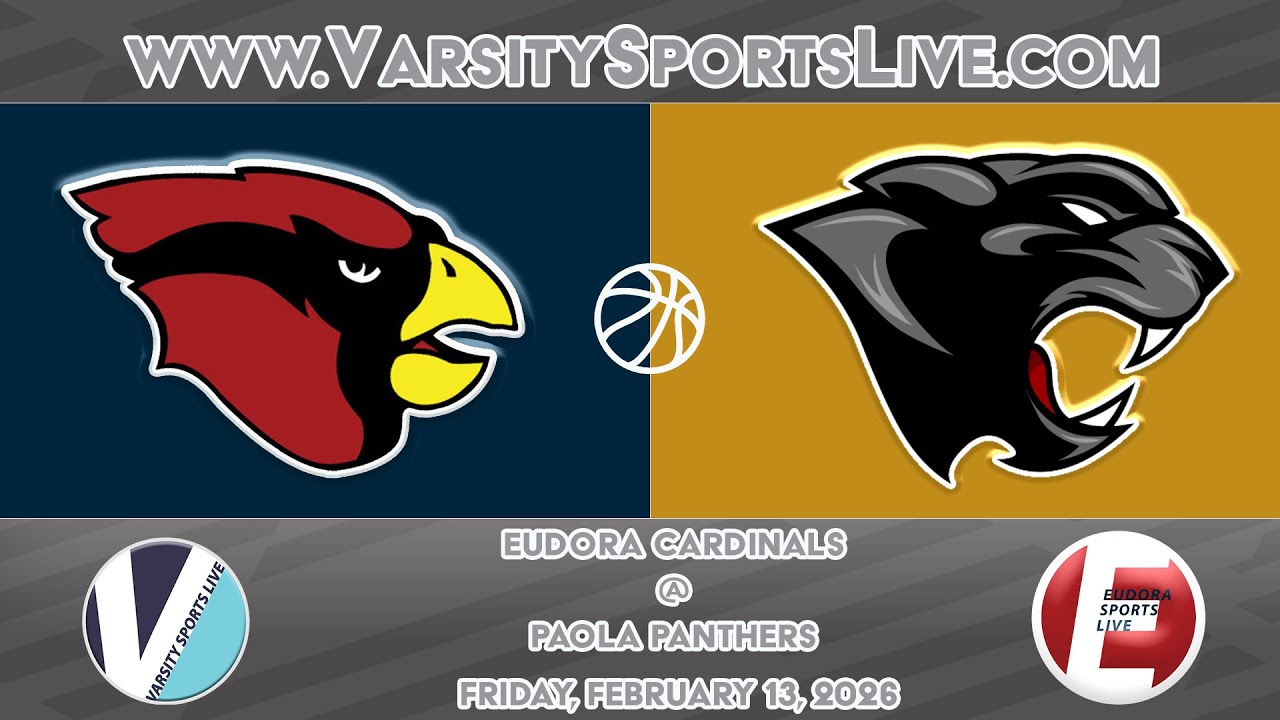 Eudora Cardinals @ Paola Panthers (Basketball DH) 2/13/26