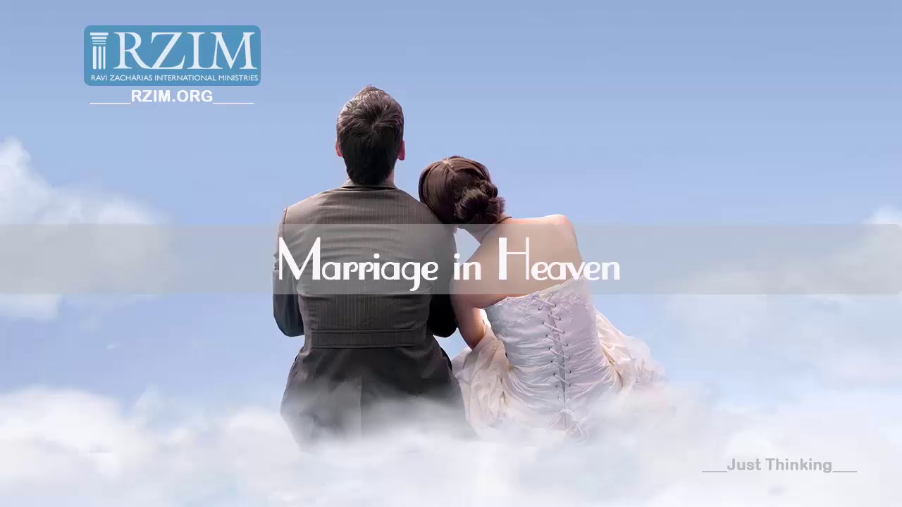 Ravi Zacharias Q & A- Marriage in Heaven