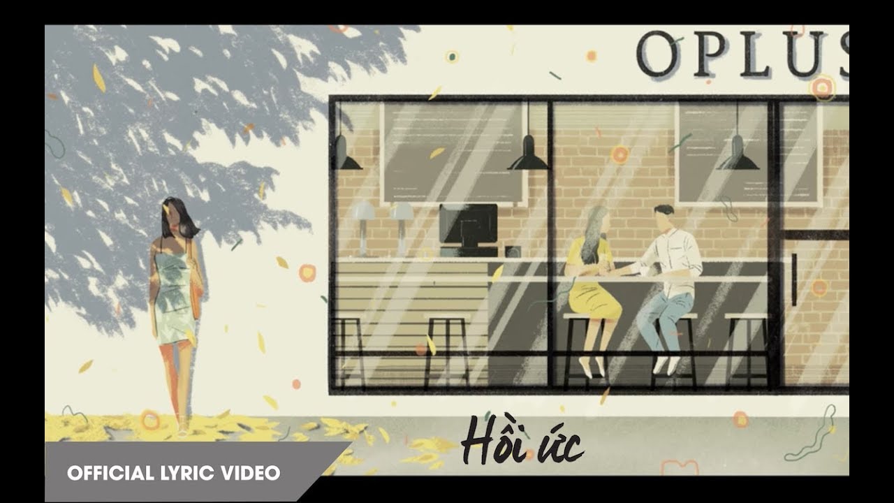 OPlus - Hồi Ức | Lyrics Video