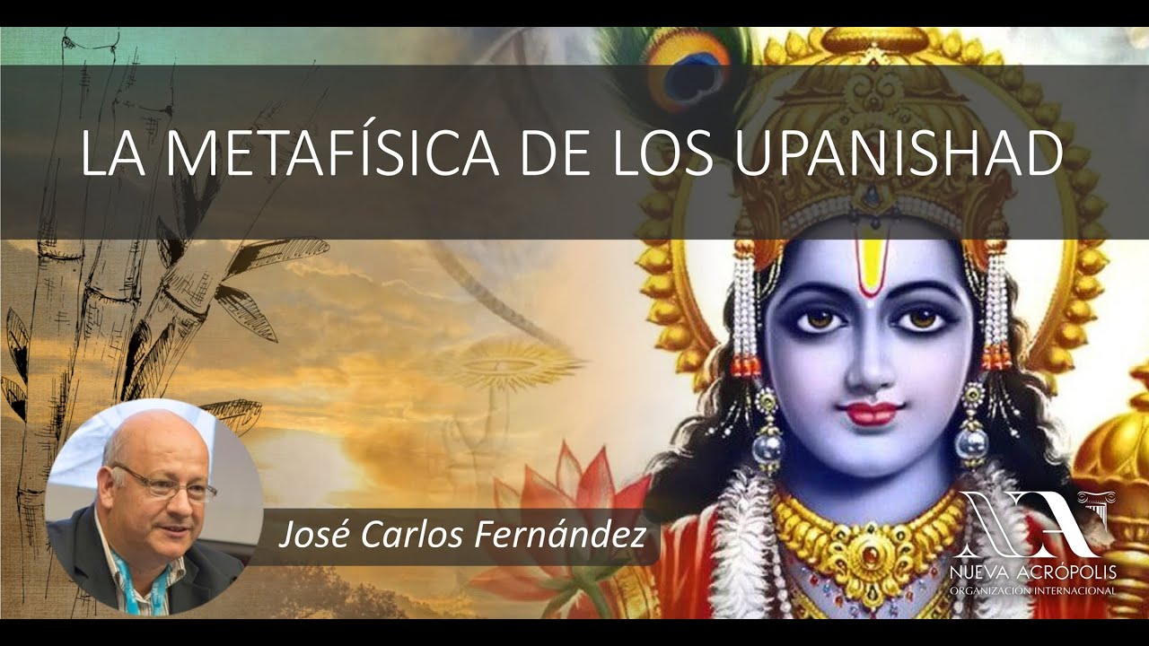 La metafísica de los Upanishad. José Carlos Fernandez