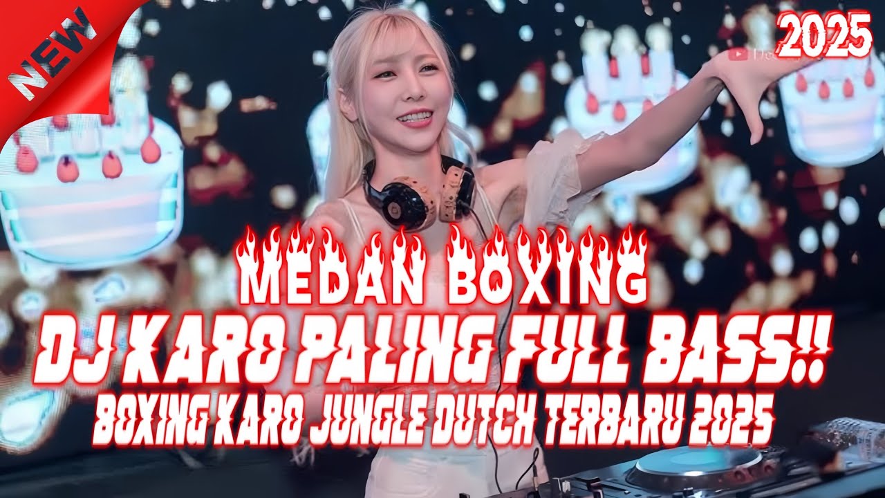 BOXING MEDAN.!! DJ BOXING KARO FULL BASS X DJ KARO BOXING MEDAN FULL BASS | JUNGLE DUTCH TERBARU