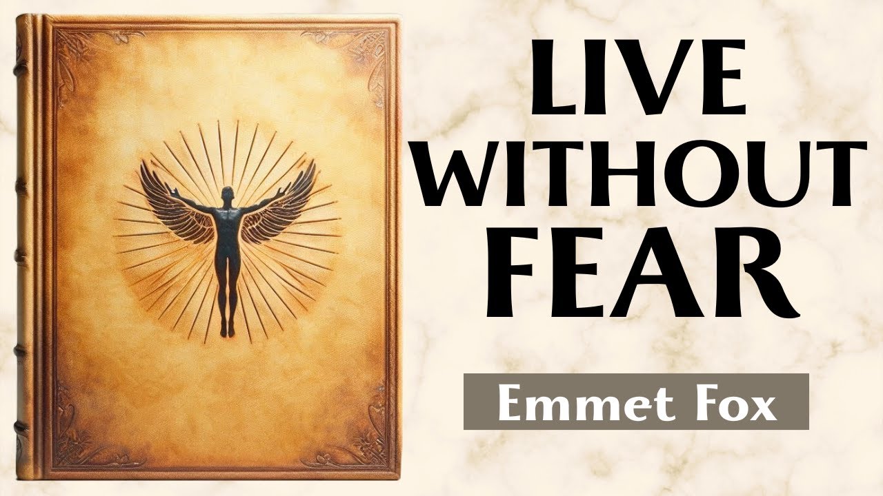 The Free Soul - HOW TO STOP BEING AFRAID AND START LIVING - Emmet Fox