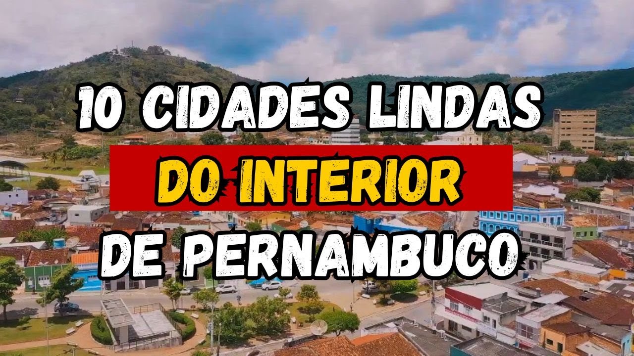 Conheça 10 cidades maravilhosas do Interior de Pernambuco!