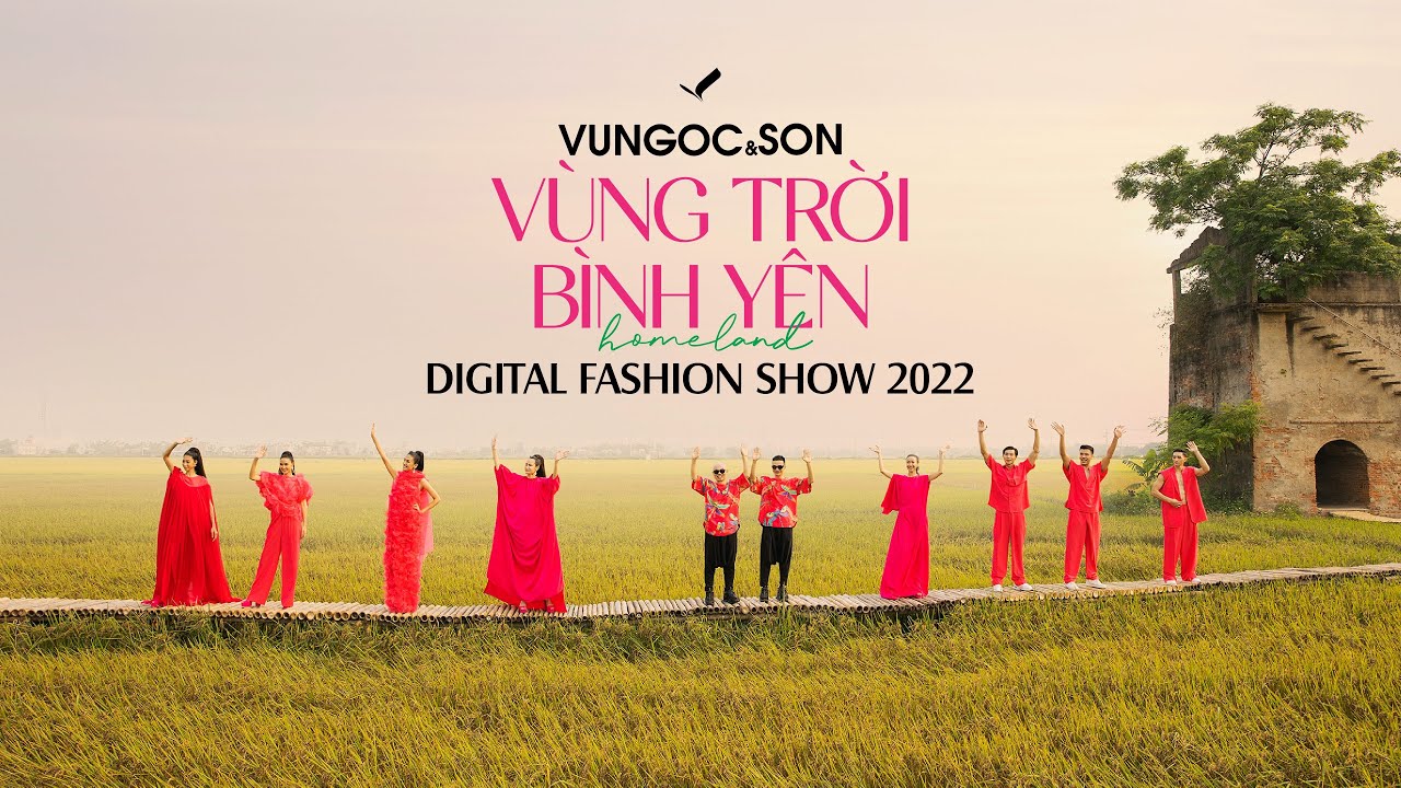 VUNGOC&SON |RESORT 2022 |DIGITAL FASHION SHOW (FULL SHOW)