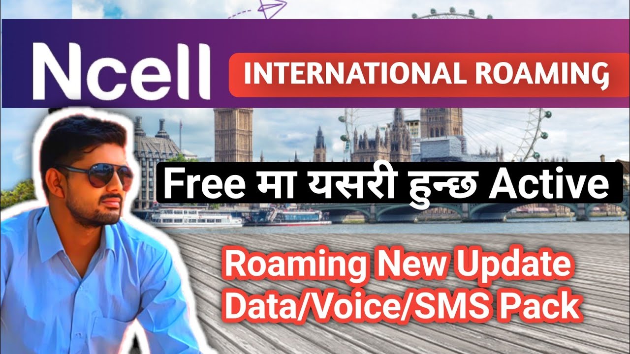 How to Active Ncell International Roaming from abroad? New update ncell international Roaming