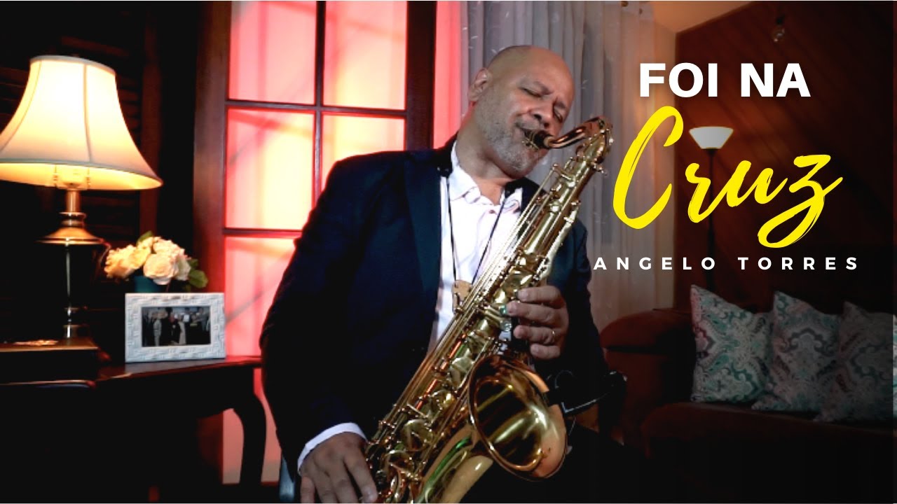 FOI NA CRUZ (Angelo Torres) Instrumental Sax - Harpa Cristã 15