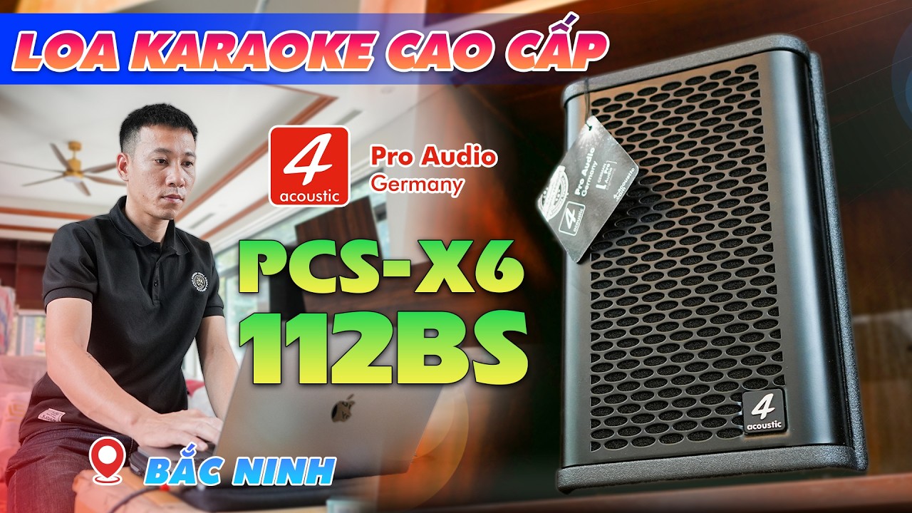Dàn Karaoke Mini Size | 4Acoustic X6  & Sub 112BS | Tại Bắc Ninh