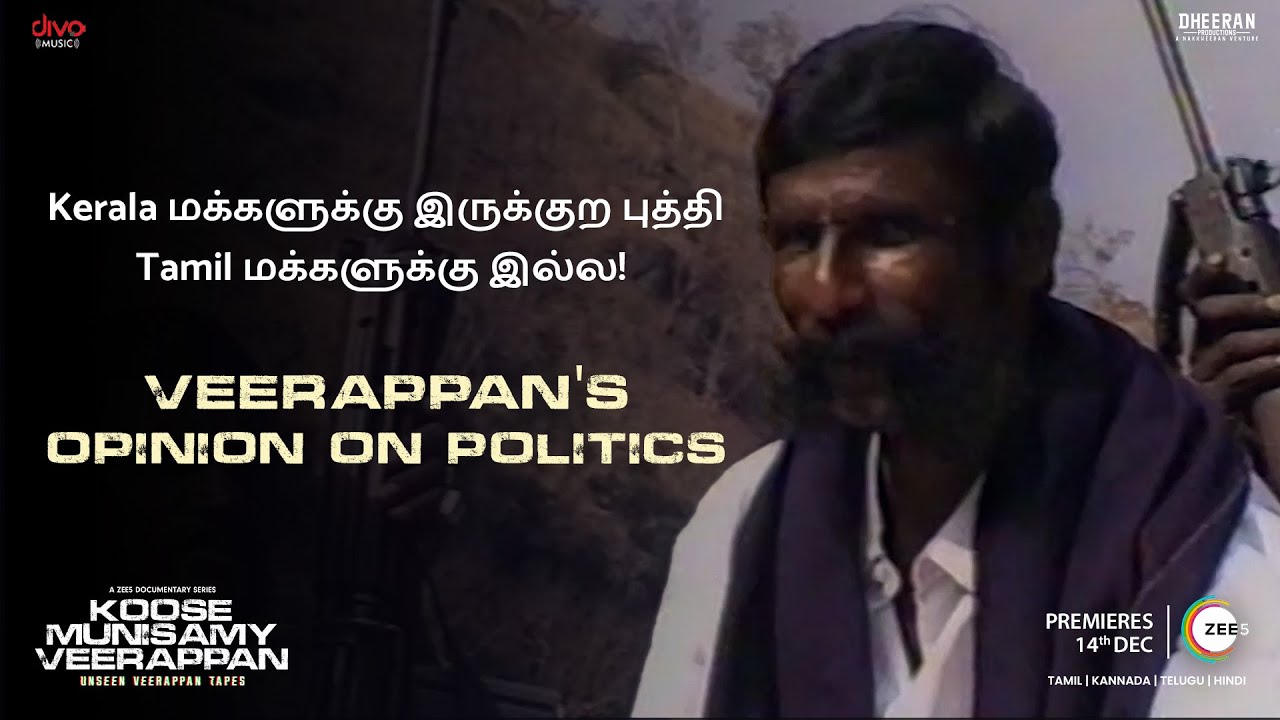 Veerappan&rsquo;s opinion about the political views of Tamil and Kerala people | Premieres 14th Dec 2023