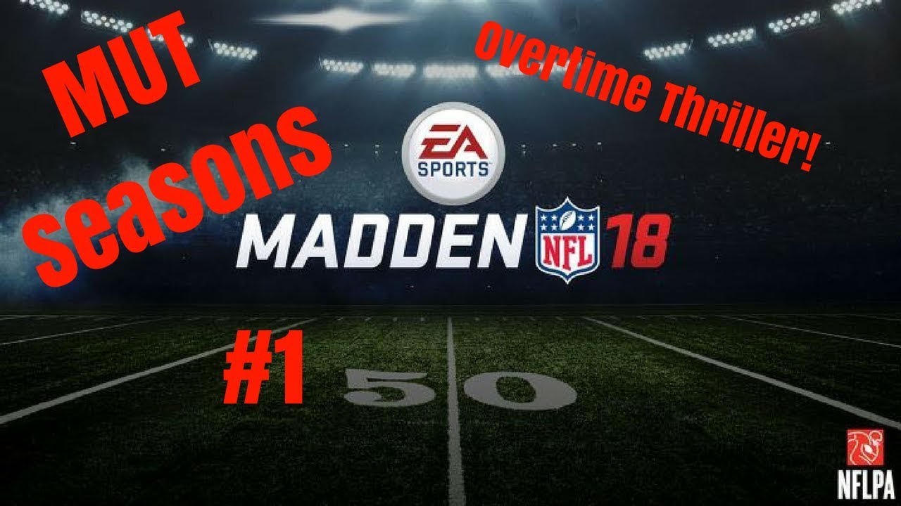 Overtime Rumble! |Madden 18 MUT Seasons Episode 1