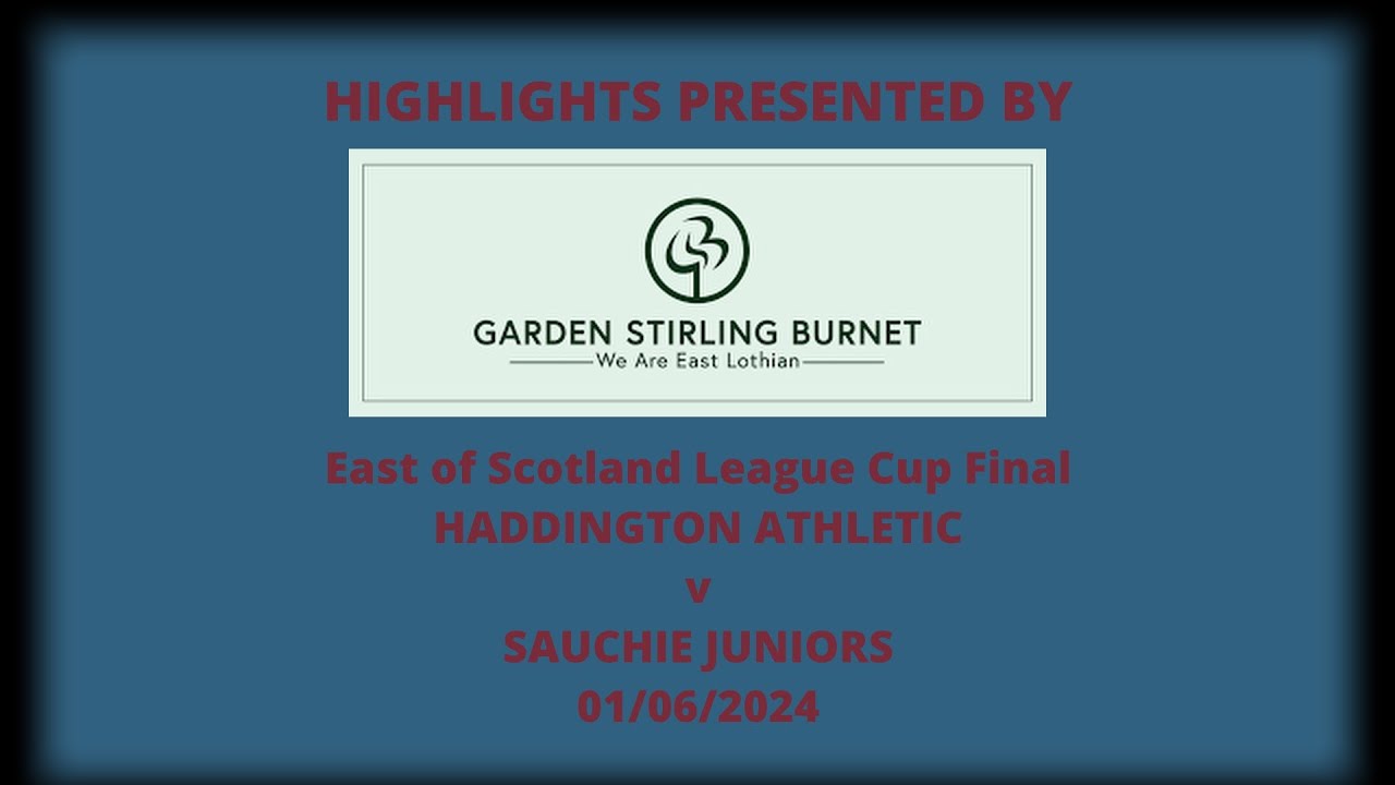 Haddington Athletic v Sauchie Juniors - 01.06.2024