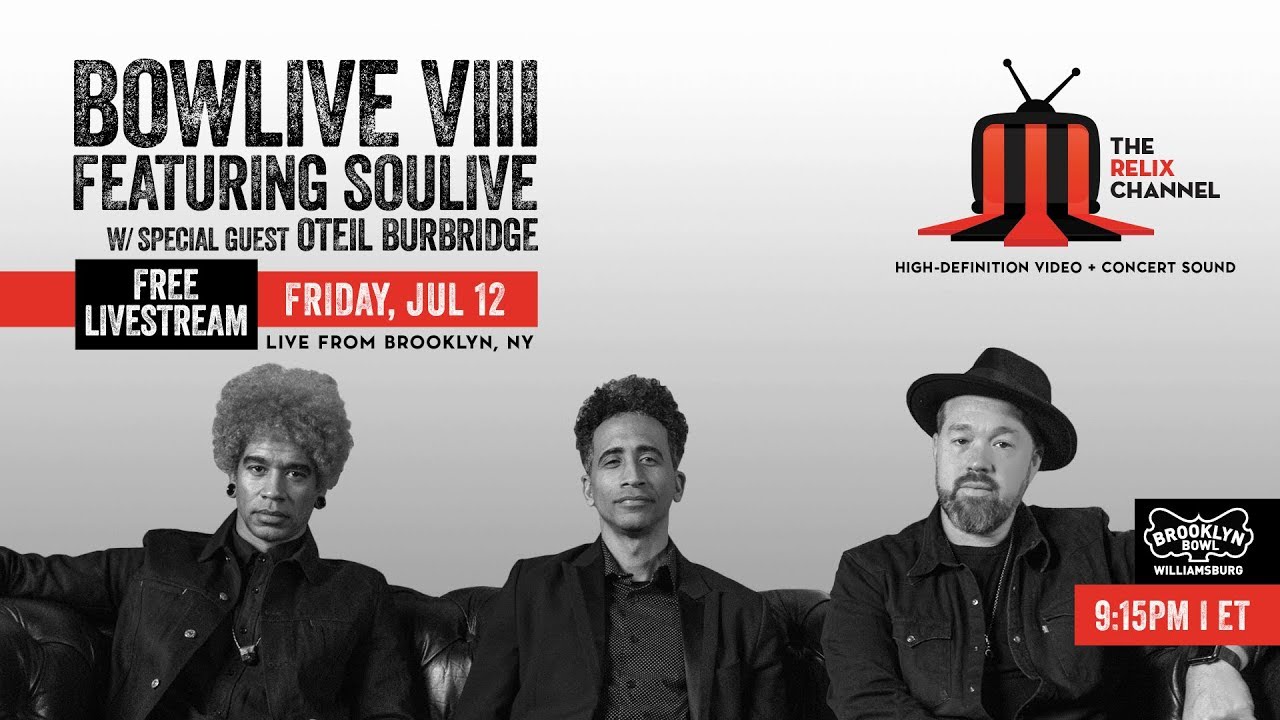 Bowlive VIII ft. Soulive w/s/g/ Oteil Burbridge | Bowlive VIII ft. Souliv | 7/12/19 | Relix