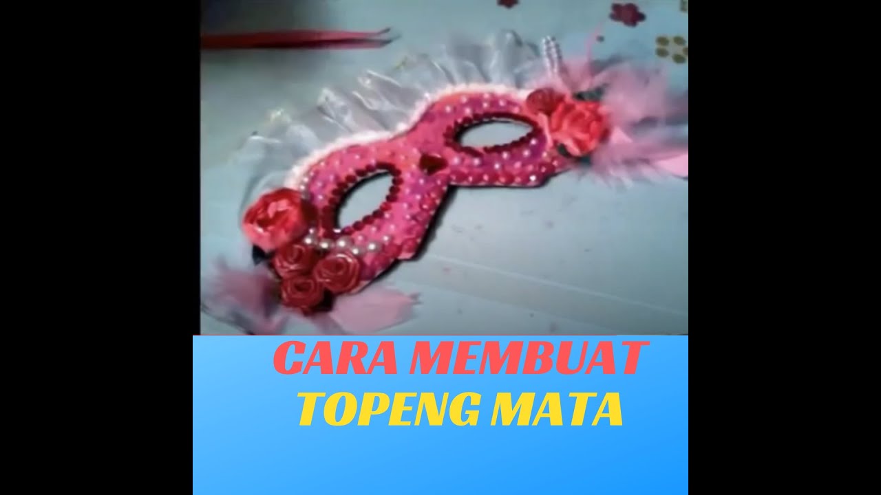 CARA MEMBUAT TOPENG MATA