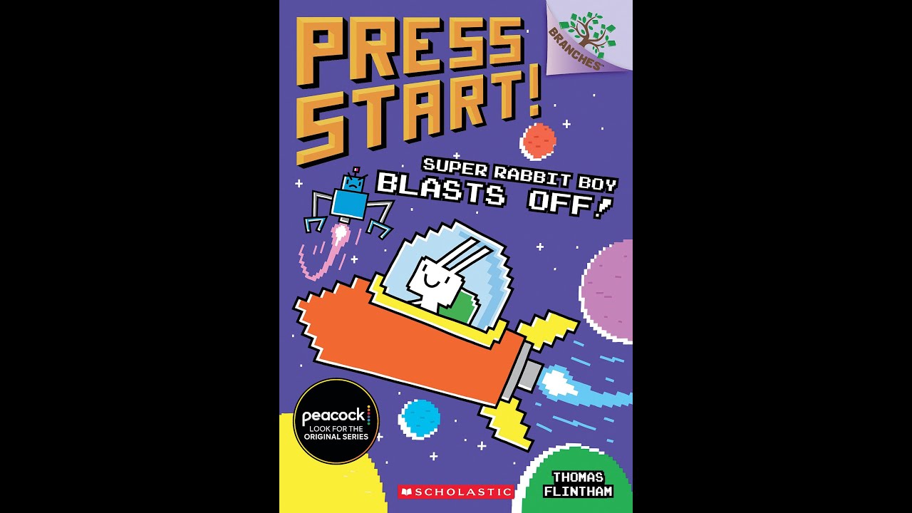 Press Start!: Super Rabbit Boy Blasts Off!