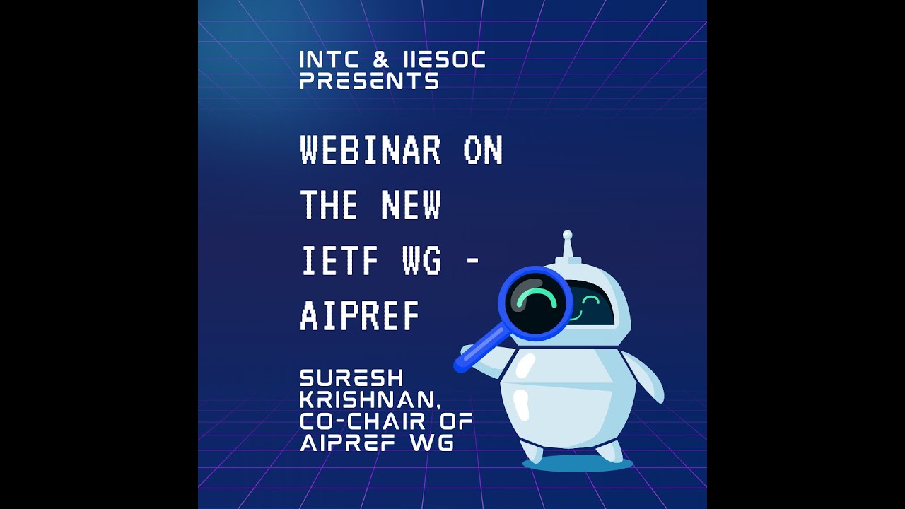INTC & IIESoc Webinar: AI Preference (AIPREF) – New Working Group in IETF