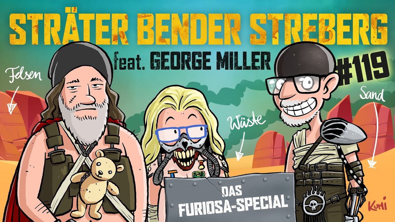 Sträter Bender Streberg - Der Podcast: Folge 119 - Das große FURIOSA / MAD MAX SPECIAL