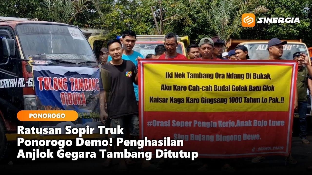 PONOROGO - Ratusan Sopir Truk Demo! Penghasilan Anjlok Gegara Tambang Ditutup!