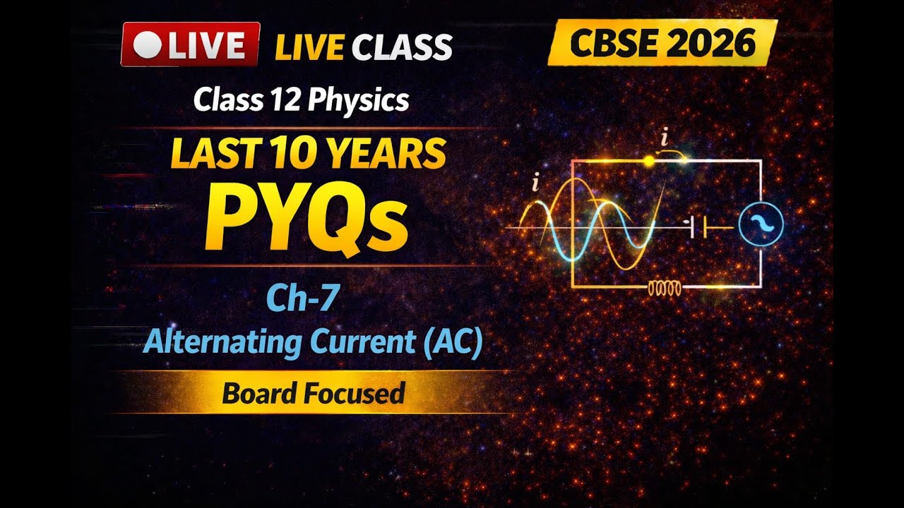 Class Physics PYQs LIVE | Ch- 7 Alternating Current (AC) | CBSE Board Exam 2026