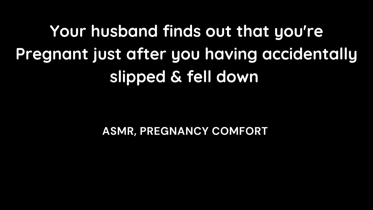 [ASMR] M4F Husband finds out that you're Pregnant just after him having seen you fall down