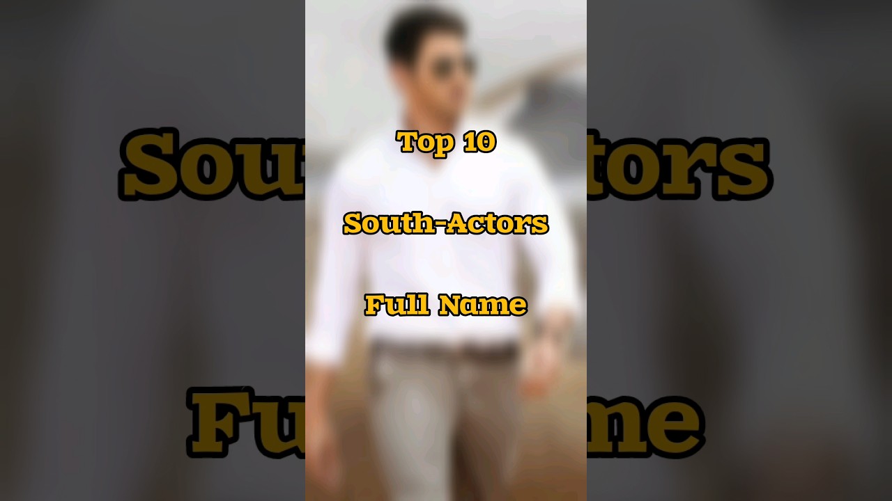 Top 10 South Actors Full Name😲 