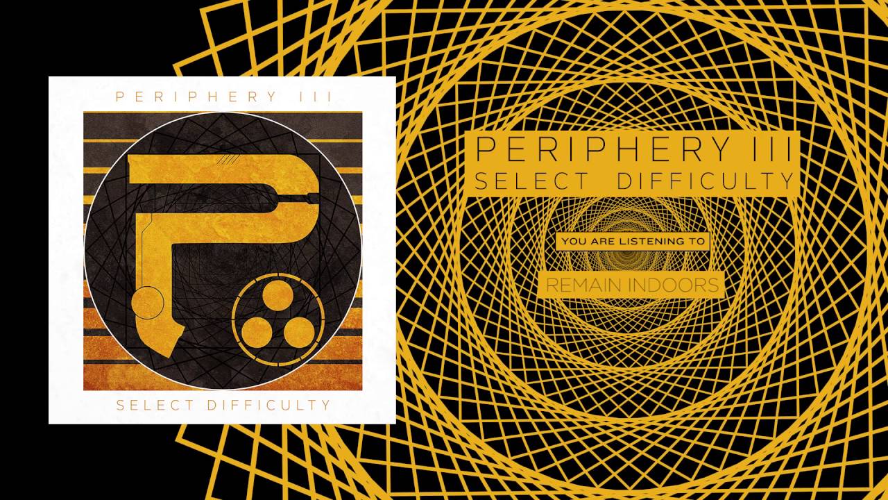 PERIPHERY - Remain Indoors (Album Track)