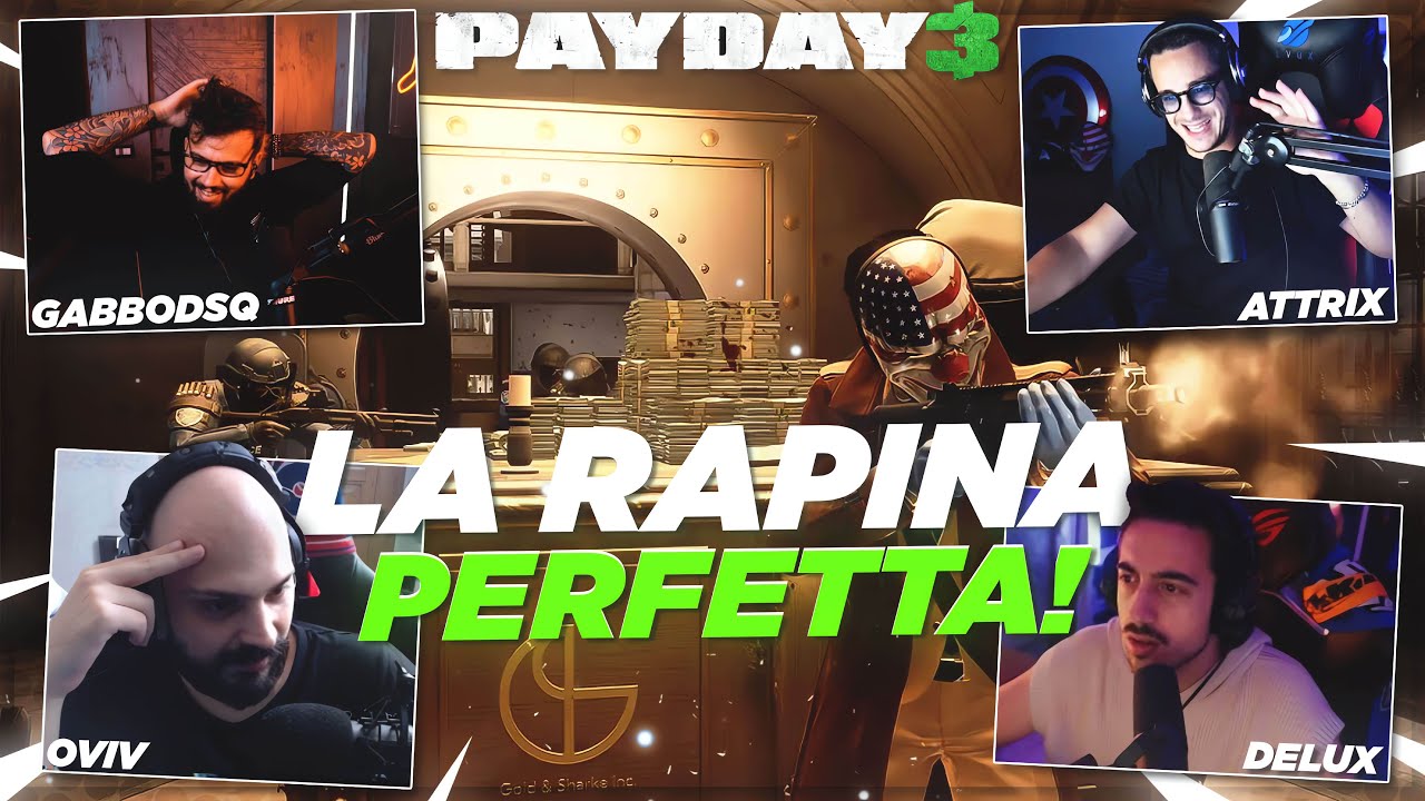 La RAPINA PERFETTA su PAYDAY 3 con @Delux @GaBBoDSQ e Aldo Oviv!