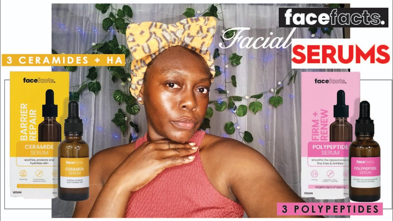 FACEFACTS Serums | Facefacts Ceramide Serum | Facefacts Polypeptide Serum | Review | Part 2