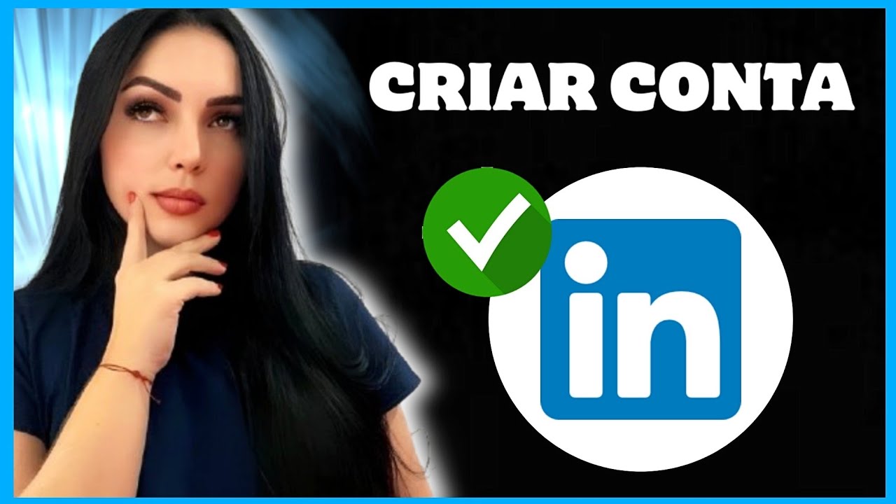 COMO CRIAR UMA CONTA NO LINKEDIN