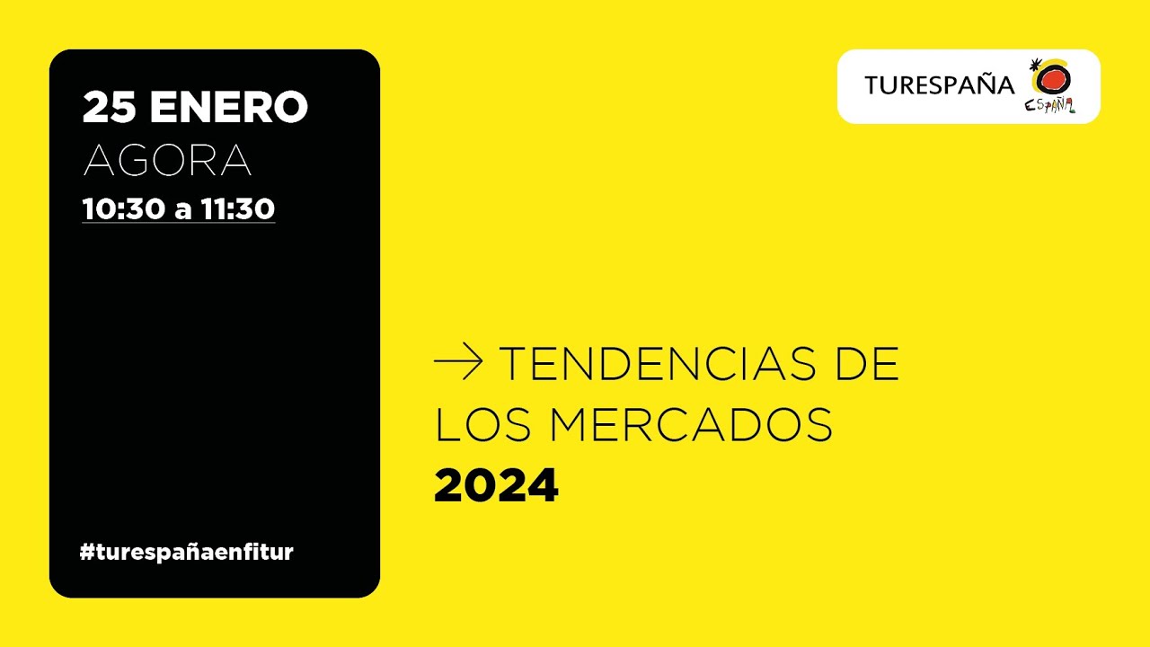 Tendencias de los mercados 2024 #turespañaenfitur
