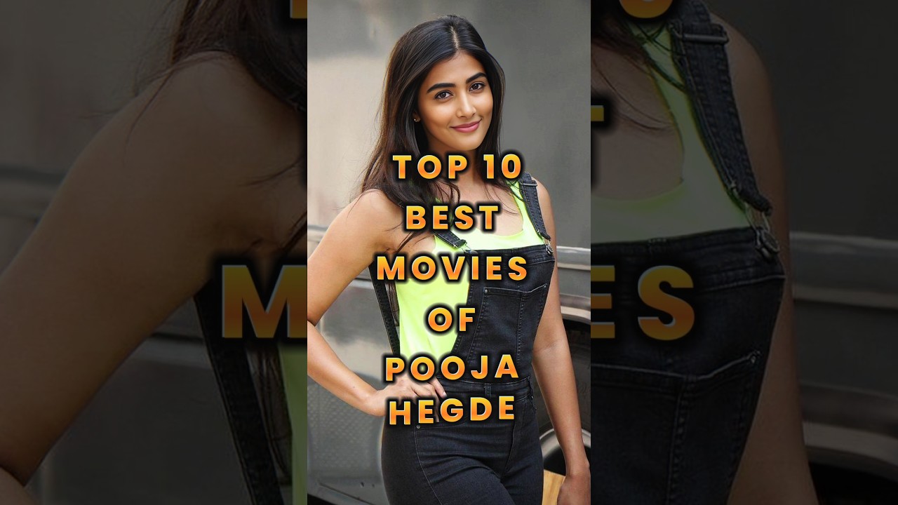 Top 10 Best Movies of Pooja Hegde | Must-Watch Films of the Telugu & Bollywood Star
