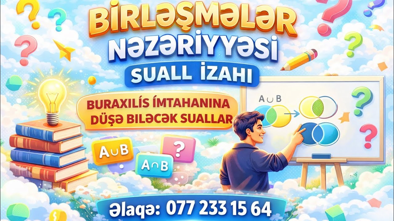 Birləşmələr nəzəriyyəsi buraxılışa düşə biləcək sualların izahı. 
