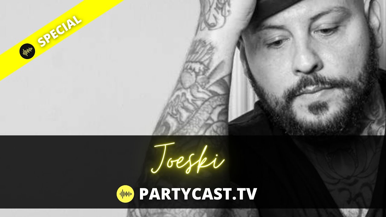 JOESKI presented by Partycast.tv