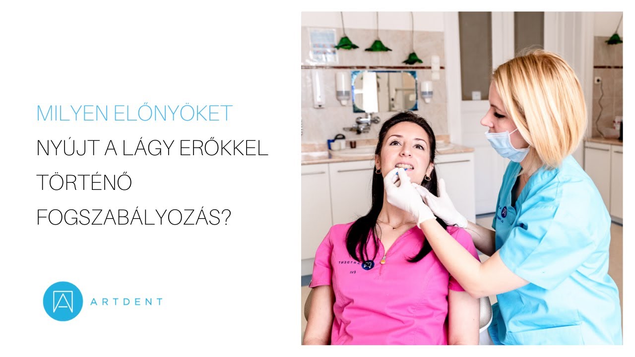 Milyen előny&ouml;ket ny&uacute;jt a l&aacute;gy erőkkel t&ouml;rt&eacute;nő fogszab&aacute;lyoz&aacute;s?