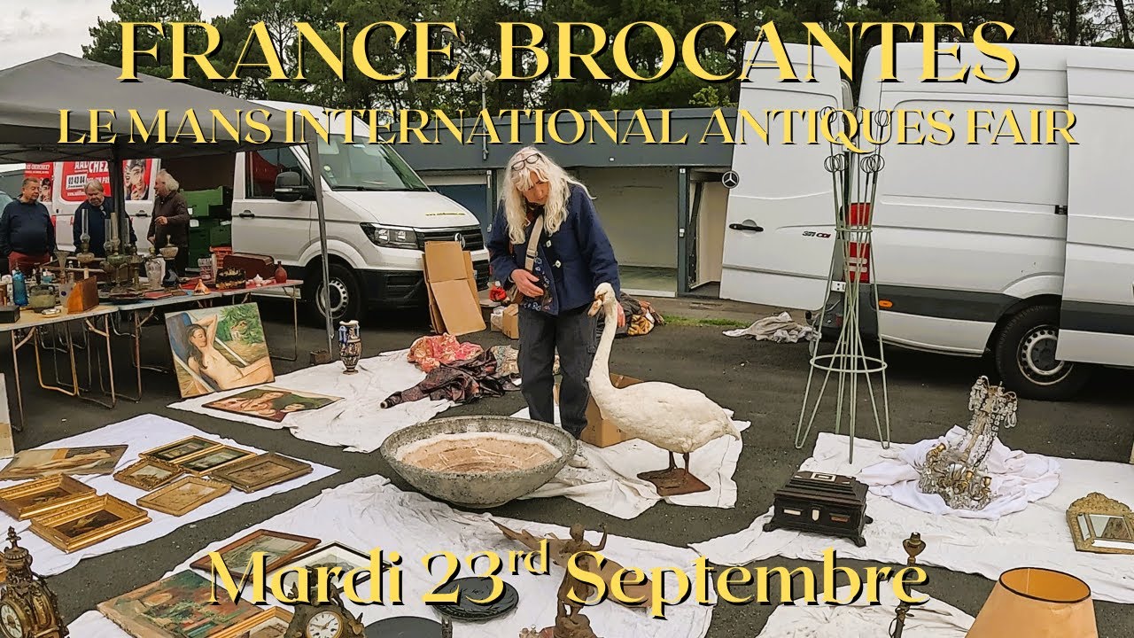 EP 64 Le Mans Fleamarket Antiquing Brocante & Vintage Thrifting Monthly Professional Antiquities