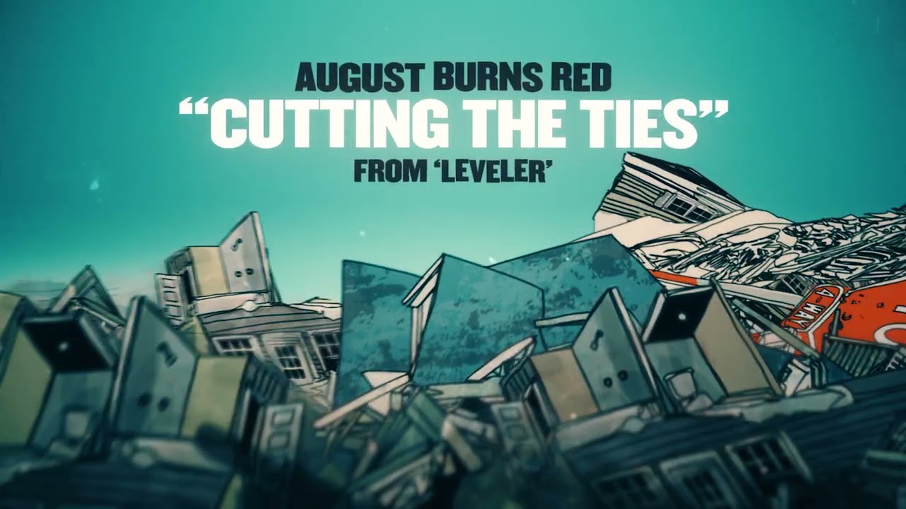 August Burns Red - Cutting the Ties