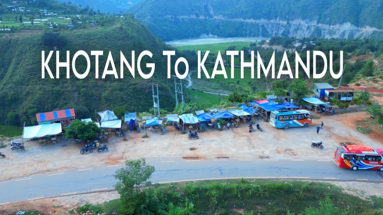 kHOTANG TO KATHMANDU ||