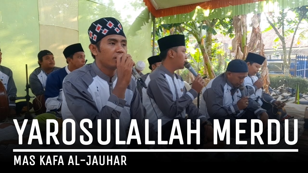 YA ROSULALLAH SALAMUN 'ALAIK VERSI BAHASA INDONESIA ( VOC MAS KAFA ) AL-JAUHAR