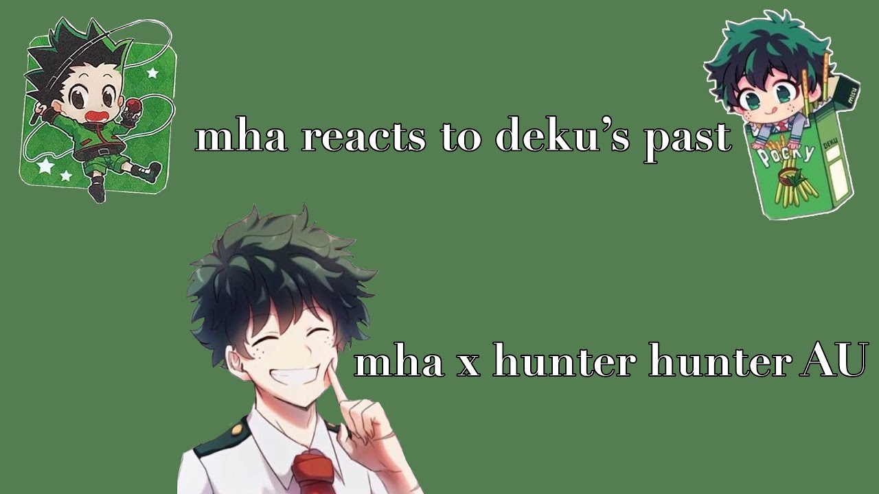 mha reacts to deku as gon - childhood - gacha life - hunter hunter x mha AU