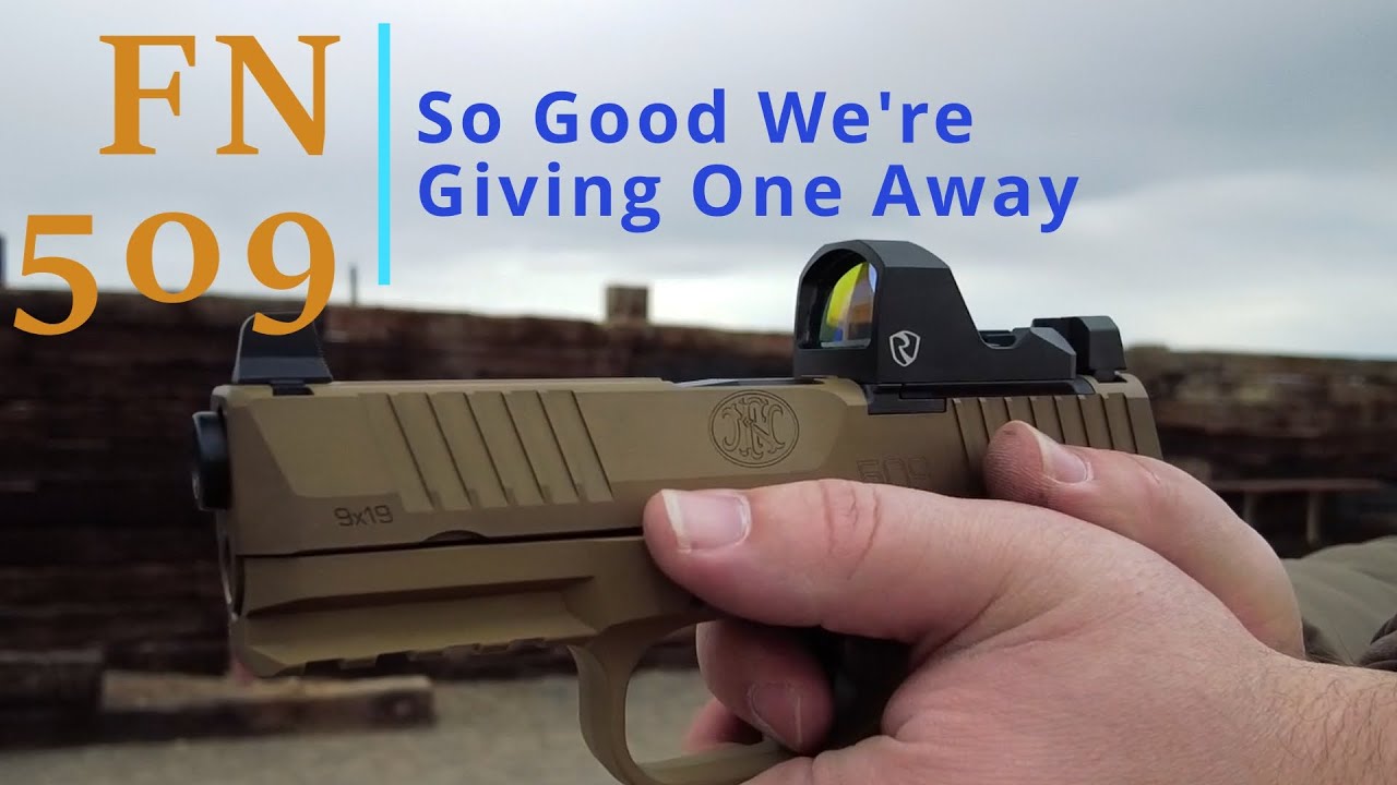 FN 509 So Good We're Giving One Away