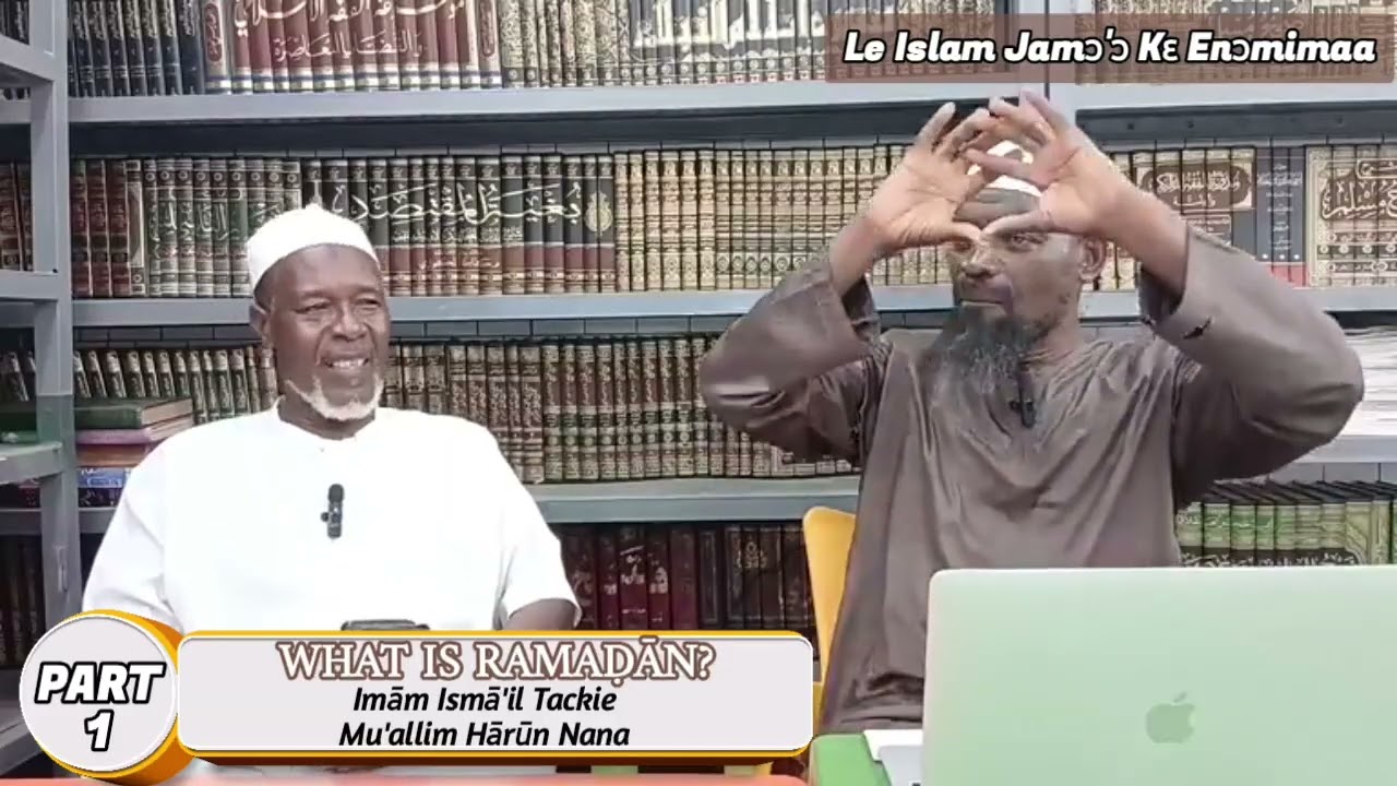 What Is The Meaning Of Ramadaan | Imām Ismā'il Tackie & Mu'allim Hārūn Nana |🕌 Markaz Sahaba, Accra