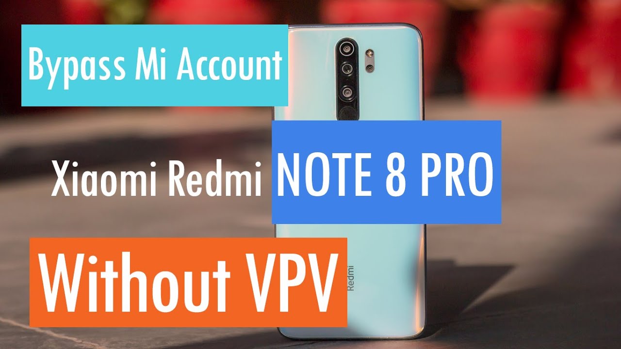 Bypass Mi Account Lock Xiaomi Redmi Note 8 Pro (begonia) Without VPN Anti Relock