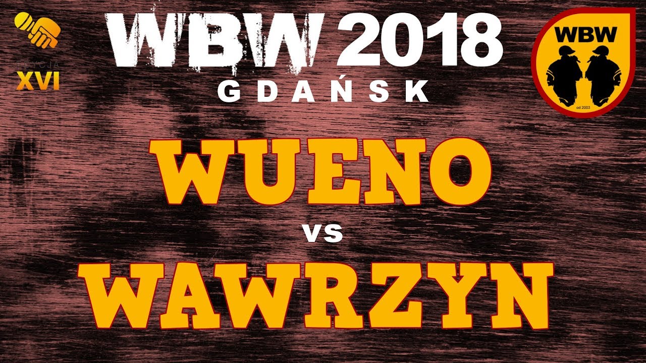 Wawrzyn 🆚 Wueno 🎤 WBW 2018 Gdańsk (freestyle rap battle) P&oacute;łfinał