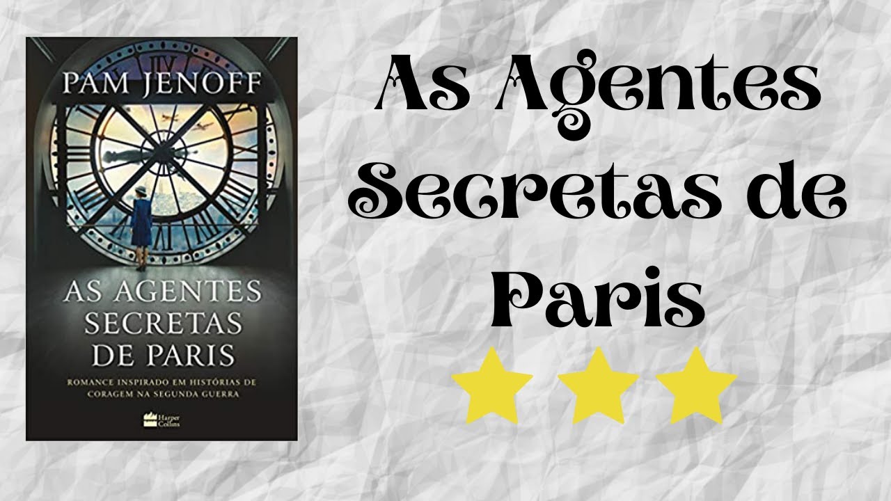 Resenha #08 - As Agentes Secretas de Paris de Pam Jenoff