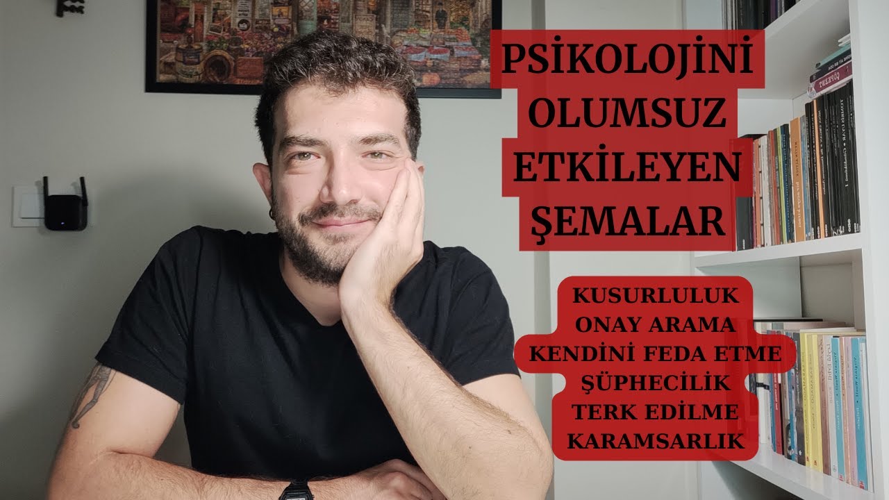 Psikolojini Olumsuz Etkileyen Şemalar