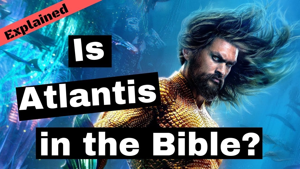 Is the City of Atlantis Mentioned in the Bible?