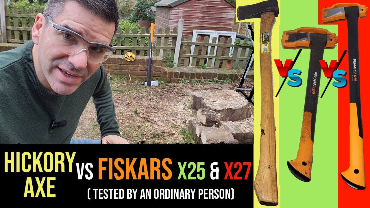 comparing hickory axe vs fiskars x25 and fiskars x27